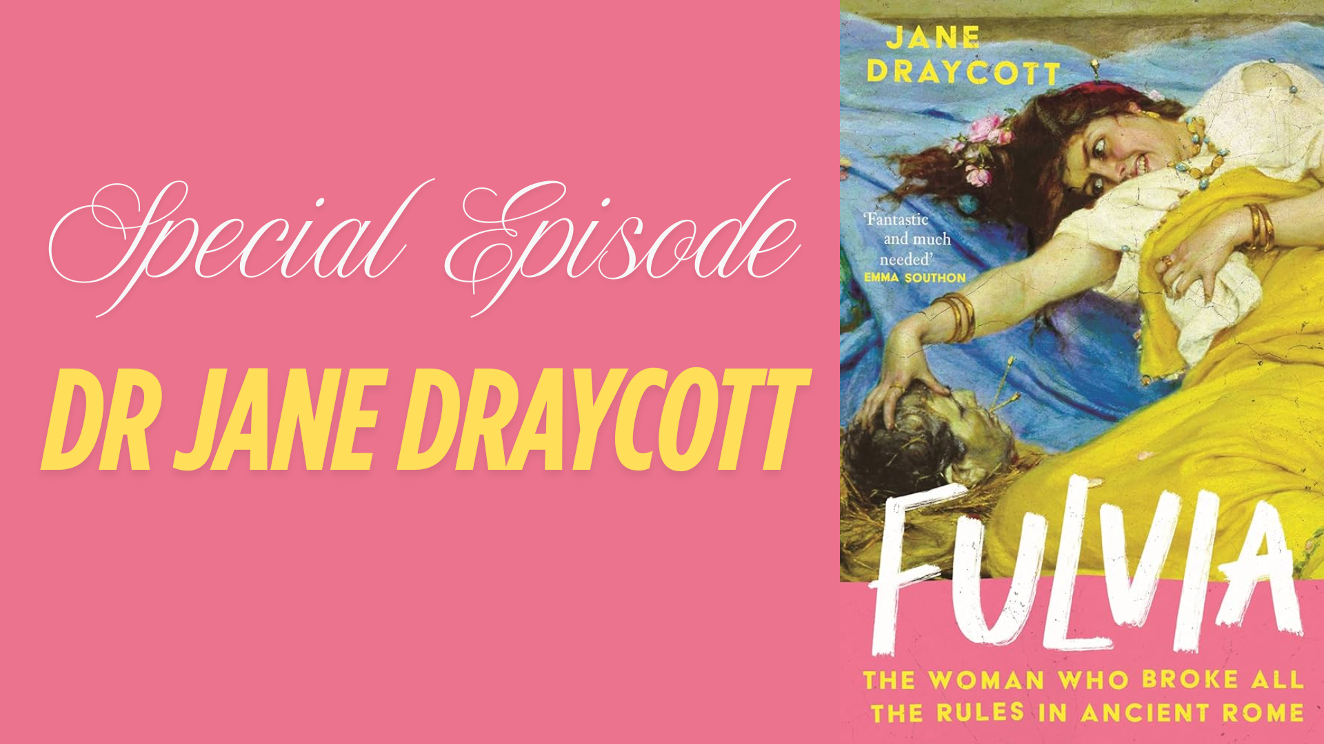 Special Episode – Fulvia with Dr Jane Draycott